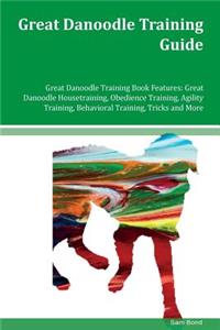 Great Danoodle Training Guide Great Danoodle Training Book Features
