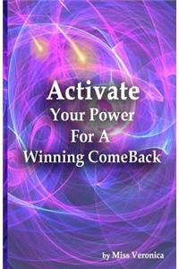 Activate Your Power For A Winning Comeback