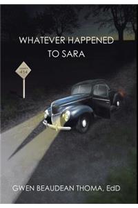 Whatever Happened to Sara