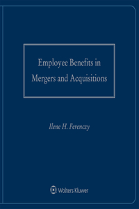 Employee Benefits in Mergers and Acquisitions