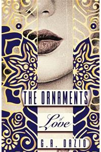 The Ornaments of Love