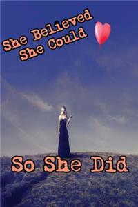 She Believed She Could So She Did