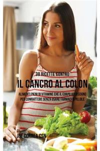 38 Ricette Contro Il Cancro Al Colon