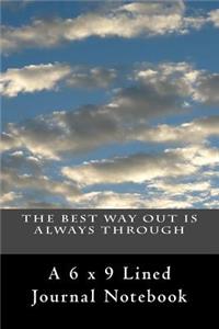 The Best Way Out is Always Through