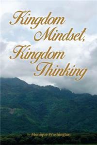 Kingdom Mindset, Kingdom Thinking
