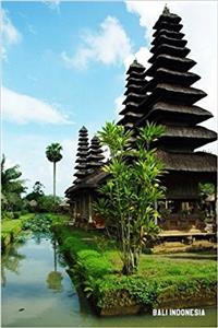 Bali Indonesia: 6'' X 9'' Lined Notebook Top 100 Wonders of the World Coverwork Book, Planner, Journal, Diary 120 Pages