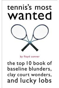 Tennis's Most Wanted(tm)