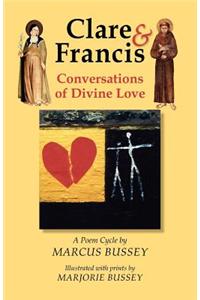 Clare and Francis: Conversations of Divine Love