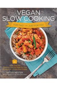 Vegan Slow Cooking for Two or Just for You