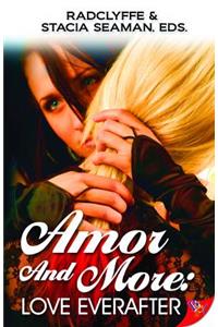 Amor and More