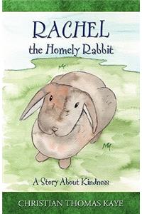 Rachel the Homely Rabbit