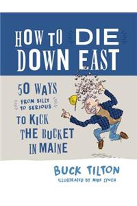 How to Die Down East
