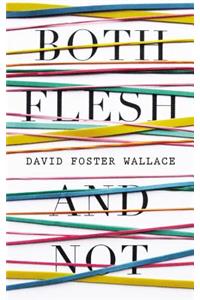 Both Flesh and Not