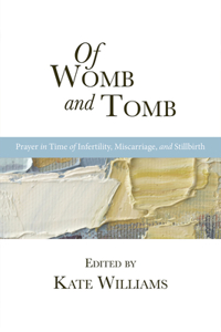Of Womb and Tomb