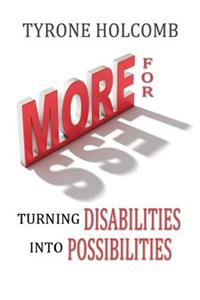 More for Less: Turning Disabilities Into Possibilities