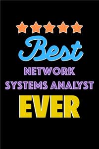 Best Network Systems Analyst Evers Notebook - Network Systems Analyst Funny Gift: Lined Notebook / Journal Gift, 120 Pages, 6x9, Soft Cover, Matte Finish