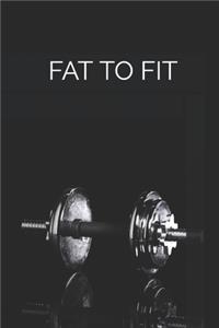 Fat to Fit