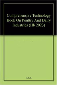 Comprehensive Technology Book On Poultry And Dairy Industries (Hb 2023)