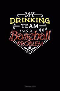 My Drinking Team Has A Baseball Problem