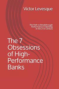 7 Obsessions of High-Performance Banks