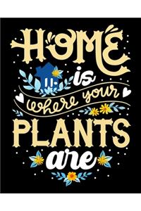 Home Is Where Your Plants Are