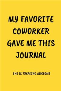 My Favorite Coworker Gave Me This Journal She Is Freaking Awesome