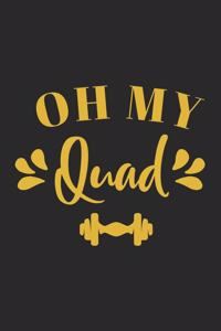 Oh My Quad Workout Logbook