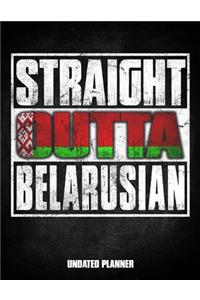 Straight Outta Belarusian Undated Planner