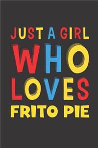 Just A Girl Who Loves Frito Pie