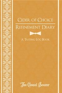 Cider of Choice Refinement Diary
