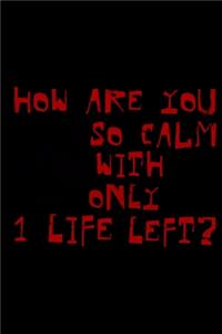 How are you calm with only 1 life left Funny Cat