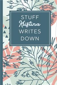 Stuff Kristina Writes Down