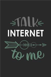 Talk INTERNET To Me Cute INTERNET Lovers INTERNET OBSESSION Notebook A beautiful