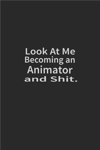 Look at me becoming an Animator and shit