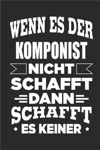 Wenn es der Komponist nicht schafft, dann schafft es keiner