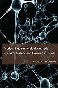 MODERN ELECTROCHEMICAL METHODS IN NANO, SURFACE AND CORROSION SCIENCE