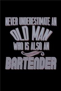 Never underestimate an old man who is also a bartender
