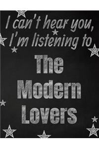 I can't hear you, I'm listening to The Modern Lovers creative writing lined notebook