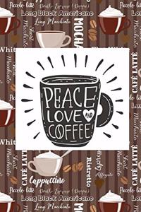 Coffee Peace and Love