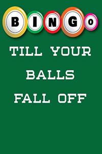 BINGO Till Your Balls Fall Off