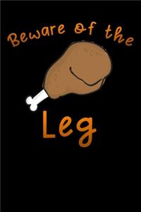 Beware of the Turkey leg
