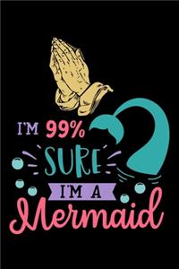 im 99% sure im a mermaid