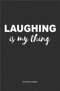 Laughing Is My Thing