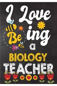 I Love Being Biology Teacher