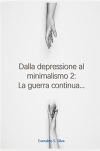 Dalla depressione al minimalismo 2