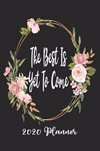 Best Is Yet To Come 2020 Planner