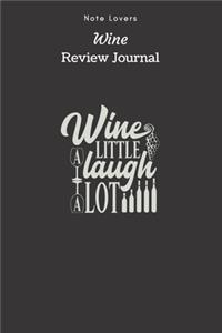 Wine A Little, Laugh A Lot - Wine Review Journal