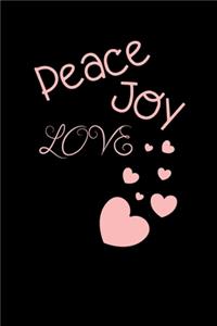 Peace Joy Love: Cute Fabulous Lovely Notebook/ Diary/ Journal to write in, Lovely Lined Blank designed interior 6 x 9 inches 80 Pages, Gift