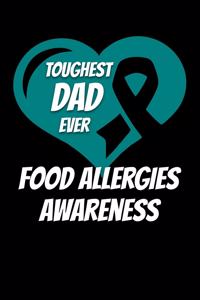 Toughest Dad Ever Food Allergies Awareness