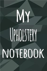My Upholstery Notebook